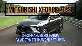 Career Overview 🔵MITSUBISHI XFORCE 2023 | Spesifikasi, Mesin, Harga, Pajak STNK tahunan dan 5 Tahunan