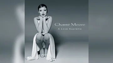 Chanté Moore "I'm What You Need"