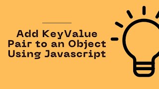 JavaScript Program to Add KeyValue Pair to an Object | Celotek