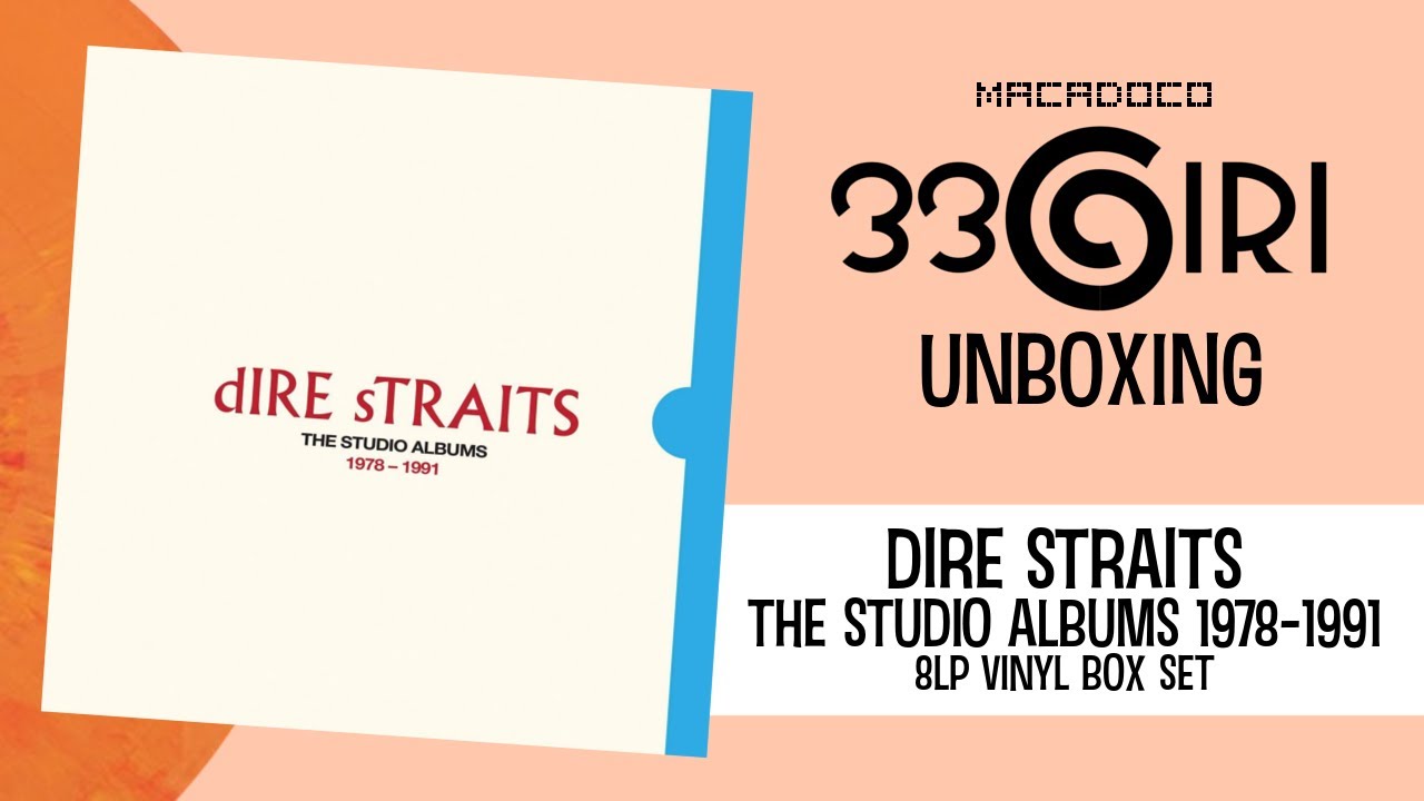 33GIRI Unboxing - Dire Straits - The Studio Albums 1978-1991 (8LP Vinyl  Box Set) 