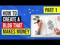 How to Start a Blog That Makes Money 🔥 Part 1