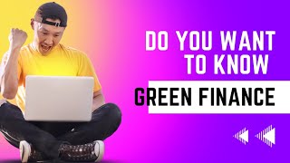 what is green finance finance financialfreedom investing money greenfinance