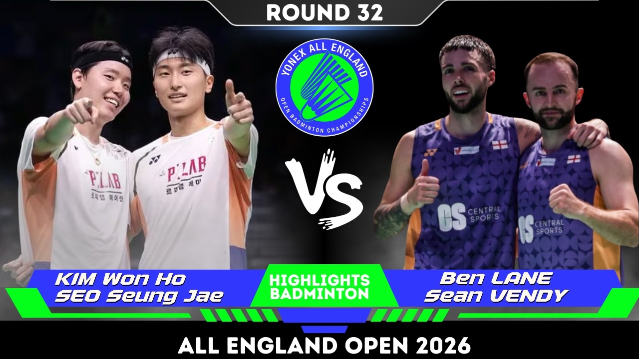 Kim/Seo (김원호/서승재) vs Lane/Vendy (ENG) | All England Open Badminton 2026