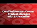 Certified Product Owner / Product Manager with SAFe Online