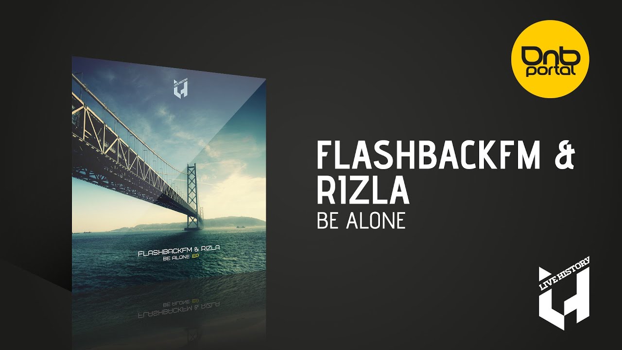 Watch FlashbackFm & Rizla - Be Alone | Drum and Bass on YouTube Watch FlashbackFm & Rizla - Be Alone | Drum and Bass on YouTube