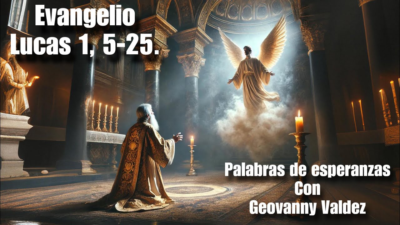 Evangelio de hoy - Lucas 1, 5-25 | Palabras de esperanzas | Evangelio ...