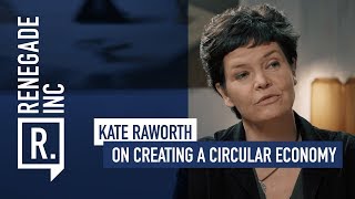 KATE RAWORTH on Creating a Circular Economy