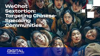 WeChat Sextortion: Targeting Chinese-Speaking Communities