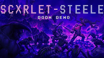 Scxrlet Steele - Doom Remix (Demo)