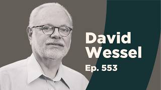 David Wessel on the Fed’s Current Inflection Point | Macro Musings