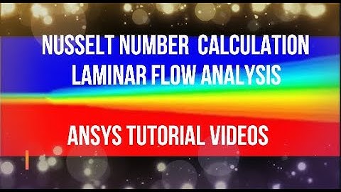 NUSSELT NUMBER CALCULATION,LAMINAR FLOW ANALYSIS.               ANSYS TUTORIAL VIDEO