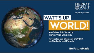 Watt's Up World #7: Psychological Effects of COVID19 on Students and Parents