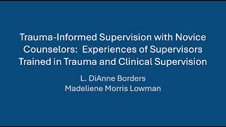 Trauma-Informed Supervision with Novice Counselors