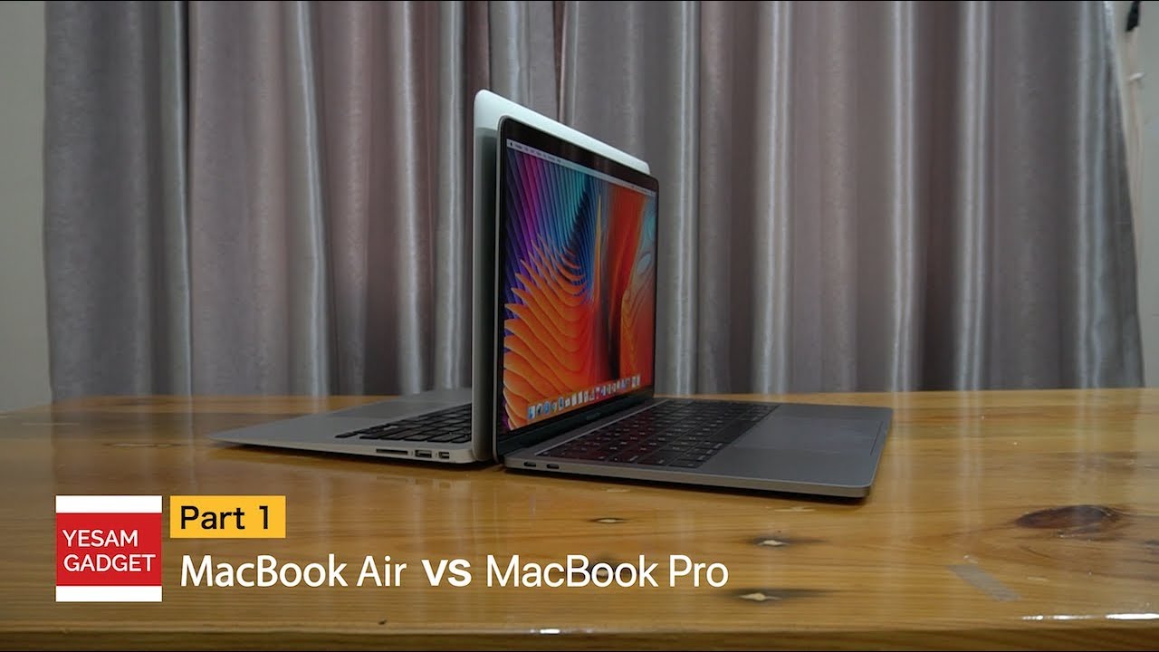 Macbook Pro 2017 Vs Macbook Air 2019 MacBook Air vs MacBook Pro 2017 (PART 1) - YouTube