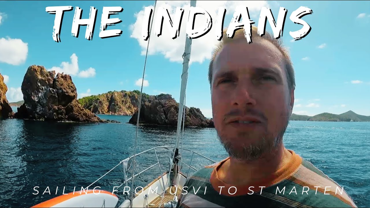 THE INDIANS SAILING FROM USVI TO ST MARTEN EP 78