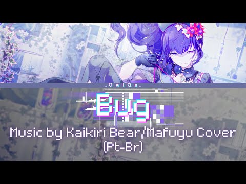 Bug - Mafuyu Cover (Color Coded Lyrics PT-BR)