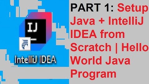 #1 Setup Java + IntelliJ IDEA from Scratch | Automation Testing for Beginners | Hello World Java #4