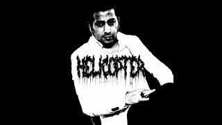 Helicopter Helicopter but its a bad metal cover