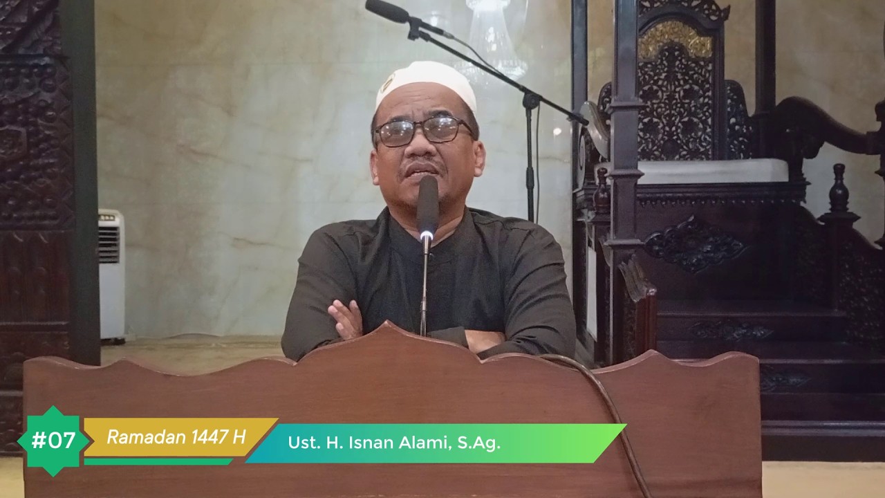 #07 Kajian bada subuh Ramadan 1447 H oleh Ust. H. Isnan Alami, S.Ag.