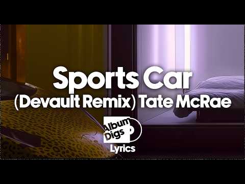 Tate McRae, Devault - Sports Car (Devault Remix) [Lyric Video]