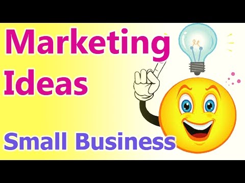 Marketing Ideas for Small Business - 10 Effective Marketing Tips