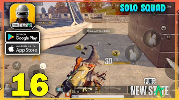PUBG NEW STATE Solo Squad Gameplay - Part 16