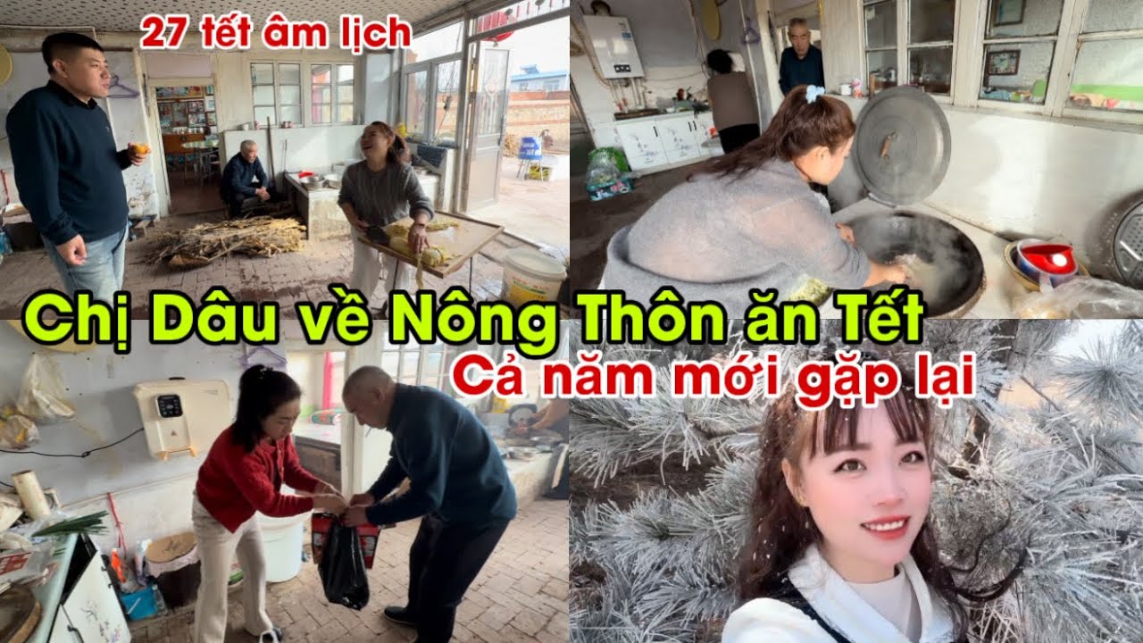 #789🇨🇳Chị Dâu Về Nông Thôn ăn Tết cùng gia đình|Cả Năm gia đình mới có dịp ngồi đông đủ 27tết âmlịch