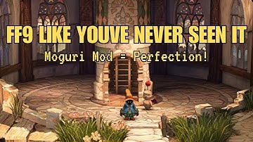 Final Fantasy IX Mod Showcase – Moguri Mod & Alternate Fantasy Overhaul!