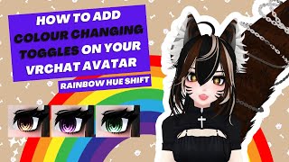 How to add colour changing toggles on your VRChat Avatar 2023! Rainbow hue shift and rgb