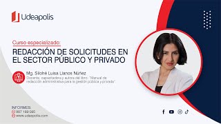 Redacción de Solicitudes en el Sector Público y Privado | Silohé Luisa Llanos Núñez by Udeapolis 81 views 2 weeks ago 1 hour, 42 minutes