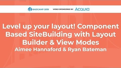 Level up your layout! Component Based SiteBuilding with Layout Builder & View Modes