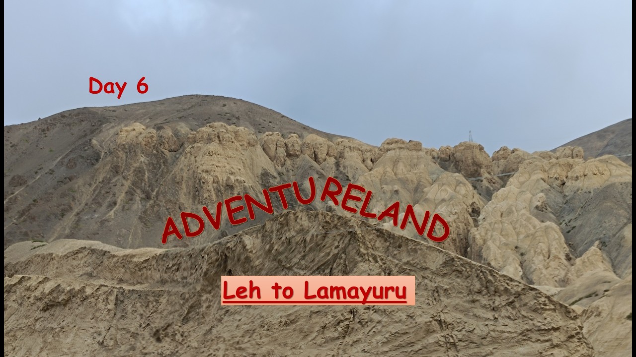 Adventureland Day 6: Leh to Lamayuru