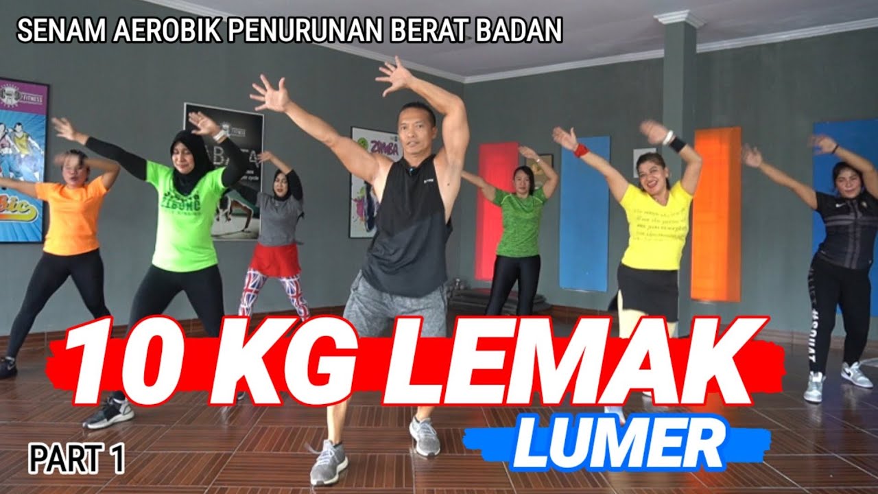 10 KG LEMAK LUMER | AEROBIK MENURUNKAN BERAT BADAN | PART 1