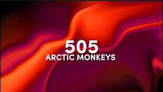 Arctic Monkeys - 505 (lyrics) - But I crumble completely when you cry