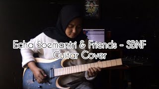 Echa Soemantri & Friends - SBNF (Guitar Cover) || Delvi Afrio