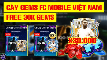 🇻🇳 HƯỚNG DẪN CÀY GEMS TRONG FC MOBILE VIỆT NAM LÀM SAO NHẬN FREE 30K ! ĐỘNG LỰC CHO ANH EM CÀY CHAY