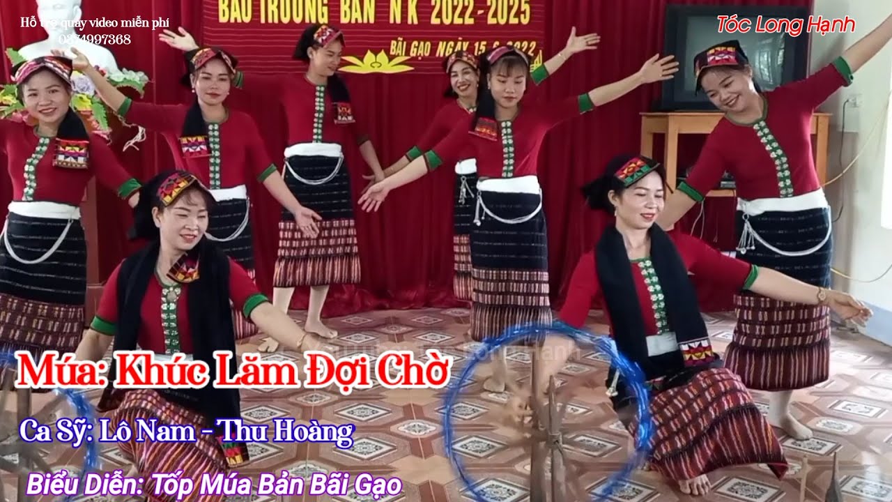 Khúc Lăm Đợi Chờ Tiết Mục Đẹp Nhất Trong Ngày Đại Hội Bản Bãi Gạo _ Múa Thái Phần 2 | Tóc Long Hạnh