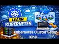 Learn Kubernetes: Kubernetes cluster setup using KinD (Kubernetes in Docker) in 30mins