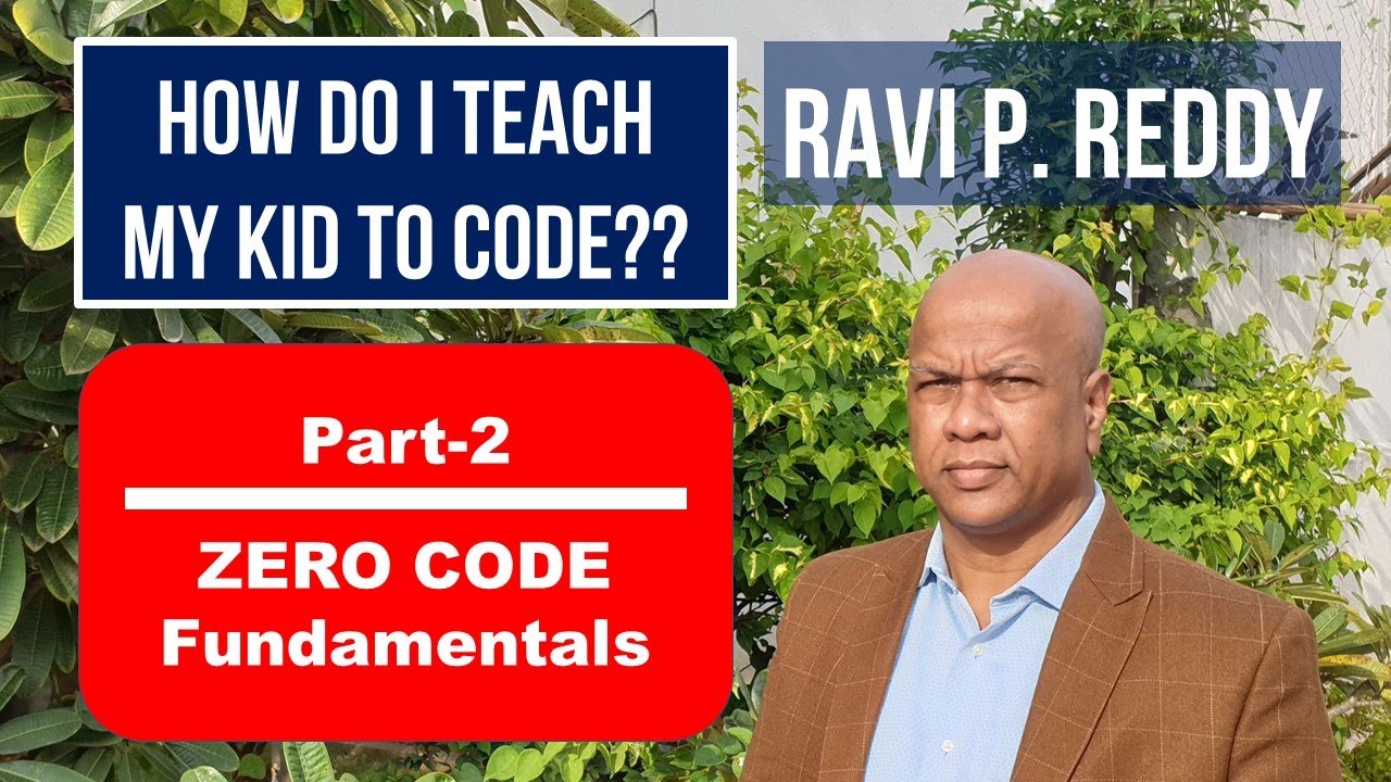How do I Teach My Kid to Code? Part-2 ZERO CODE Fundamentals - YouTube