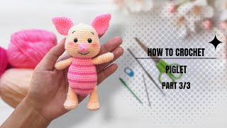 Piglet crochet (3/3) | Amigurumi animals for beginners @Mini_Dolly Piglet crochet (3/3) | Amigurumi animals for beginners @Mini_Dolly