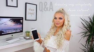 Q&A; MOVING OUT, SEX & LOVE ISLAND