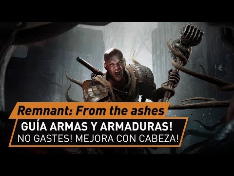 Guía armas y armaduras! Como mejorarlas! No gastes sin cabeza! Remnant: From the Ashes!