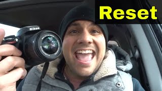 How To Reset Nikon D3300 Camera To Factory Settings-Full Tutorial