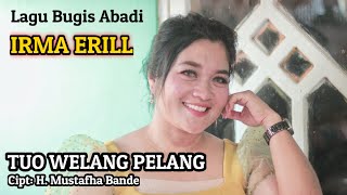 lagu bugis abadi 🔰 tuo welang pelang cipt: h. mustafha bande || voc. irma erill || live diva nada
