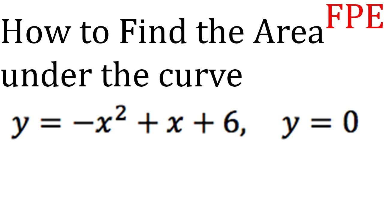 How to Find the Area Under a Curve - Calculus I - YouTube