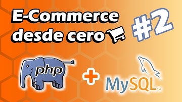 Tu primer web E-Commerce desde cero! PHP + MYSQL con XAMPP | Parte 2