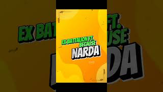Narda - Ex Battalion Ft. Because (Unreleased)