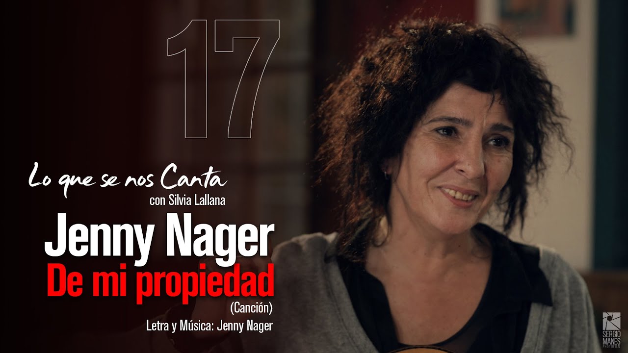 🔴 Jenny Nager | De mi propiedad (Canción) | Lo que se nos Canta con Silvia Lallana