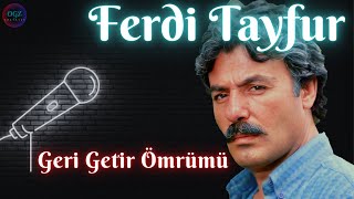Ferdi Tayfur - Geri Getir Ömrümü (1988) Resimi