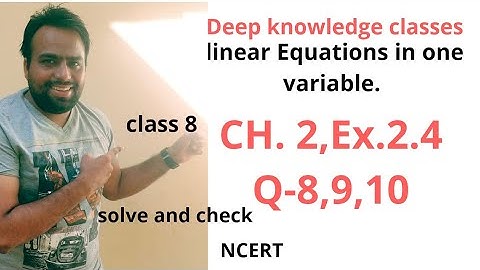 Class 8th, Ex, 2.4,Q-8,9,10,linear equation in one  variable (Dk classes )